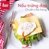 CÁCH LÀM TRỨNG ĐẸP NHƯ NHÀ HÀNG